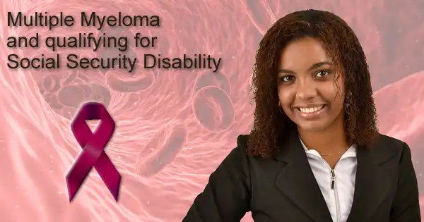 Multiple Myeloma and Qualifying for Social Security Disability Benefits