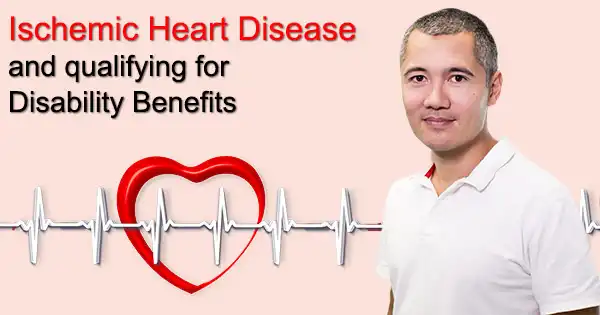 Ischemic Heart Disease Disability – Do You Qualify in 2025?