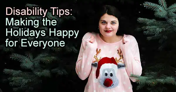 Tips for Making the Holidays Happy for those with Special Needs.