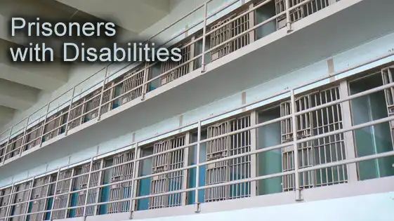 Prisoners with Disabilities – Discussion from a Social Security disability lawyer